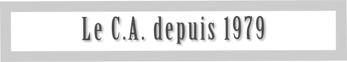 Le C.A. depuis 1979